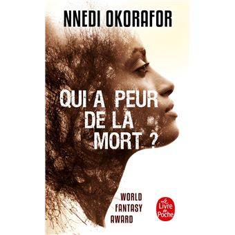 Qui a peur de la mort ? - Poche - Nnedi Okorafor-Mbachu - Achat Livre ...