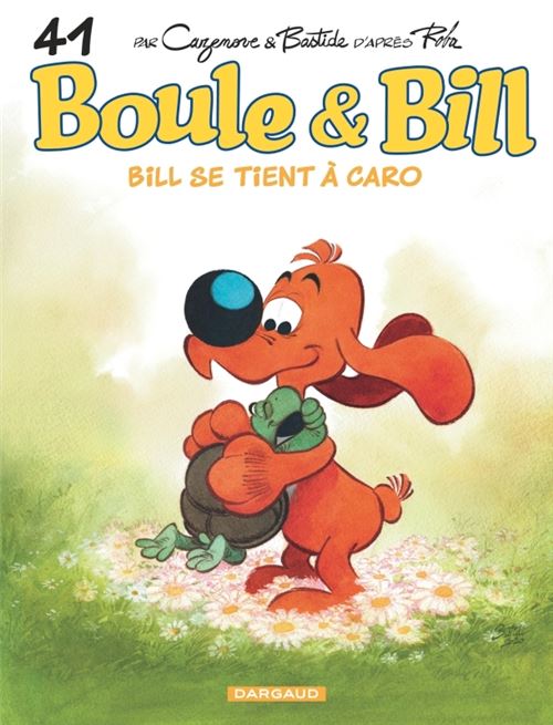 Boule & Bill - Bill se tient à Caro - Jean Bastide - Gebundene Ausgabe