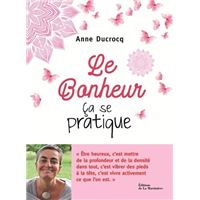 Le Bonheur, ça se pratique
