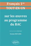 Français. Première. Tout-en-un sur les œuvres au programme du bac