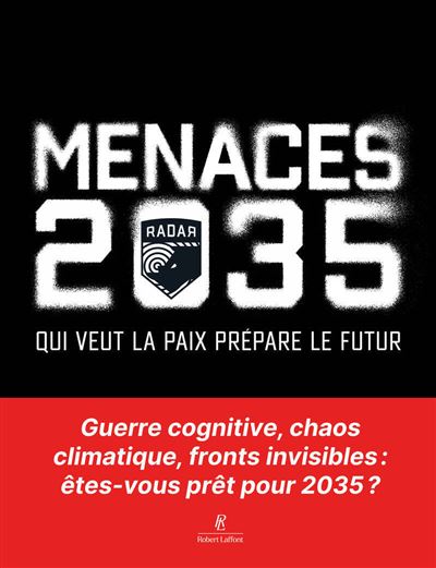 Menaces 2035 : Qui veut la paix prépare le futur - Radar (2025)