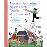 Mes premiers poèmes pour la liberté, l'égalité et la fratern