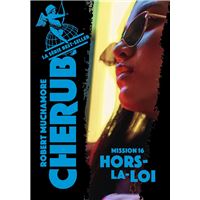 Cherub - Mission 16 : Hors-la-loi