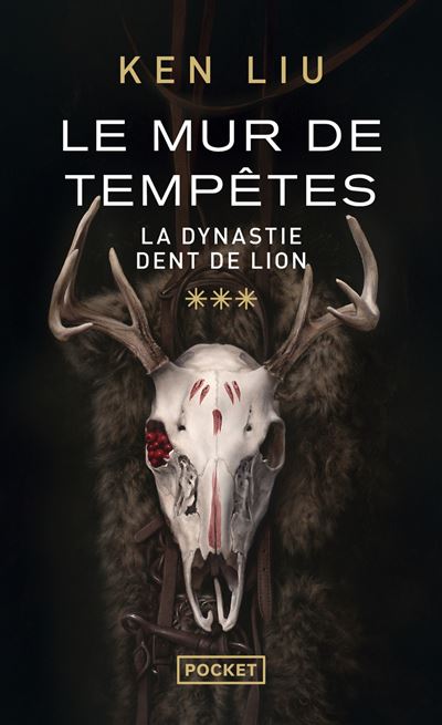 La Dynastie Dent de Lion - tome 3 Le Mur de Tempêtes - Ken Liu - Pocket - Poche - Roman - Pocket