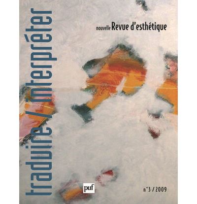 Nouvelle revue d'esthetique 2009, n° 3 Traduire / Interp
