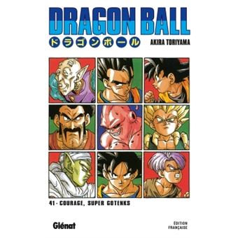 Dragon Ball - Courage - Super Gotenks Tome 41 - Dragon Ball