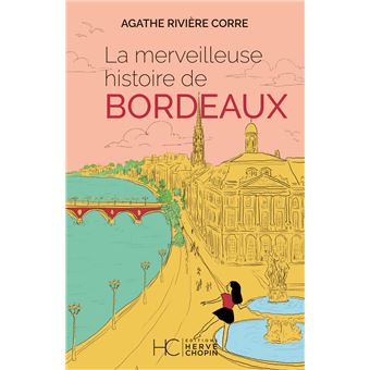 La merveilleuse histoire de Bordeaux - 1
