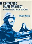 L'Intrépide Marie Marvingt