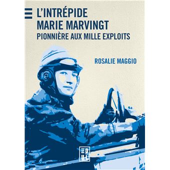 L'Intrépide Marie Marvingt - 1