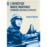 L'Intrépide Marie Marvingt