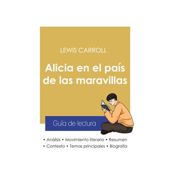 Alice Au Pays Des Merveilles - Guía de lectura Alicia en el país de las maravillas de Lewis Carroll (análisis literario de referencia y resumen completo) - 1
