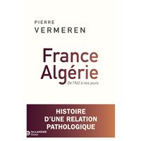 France-Algérie. De 1962 à nos jours