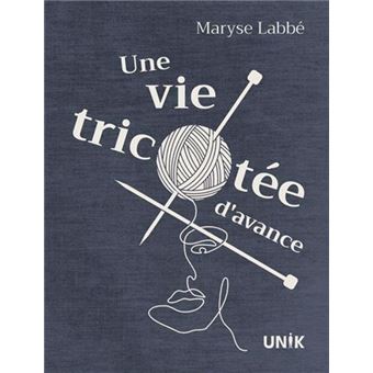 Une vie tricotee d'avance - 1