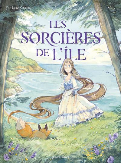 Les Sorcières de l'île - Floriane Soulas - Robert Laffont - cartonné - Bande dessinée - Robert Laffont