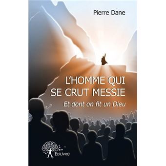 L'homme qui se crut messie - 1