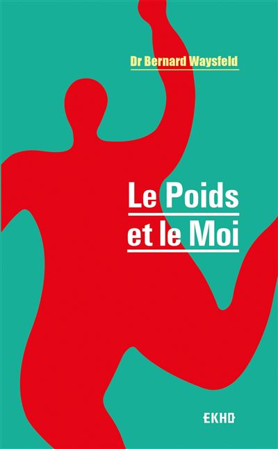Le Poids et le Moi