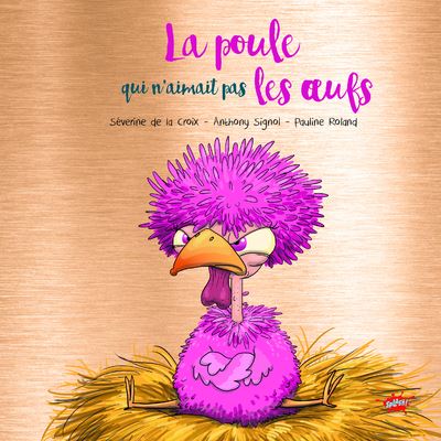 La poule qui n'aimait pas les oeufs - Collector - Séverine de La Croix - cartonné