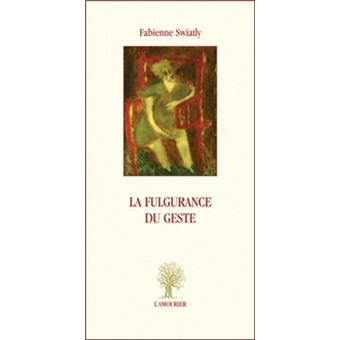La fulgurance du geste - 1