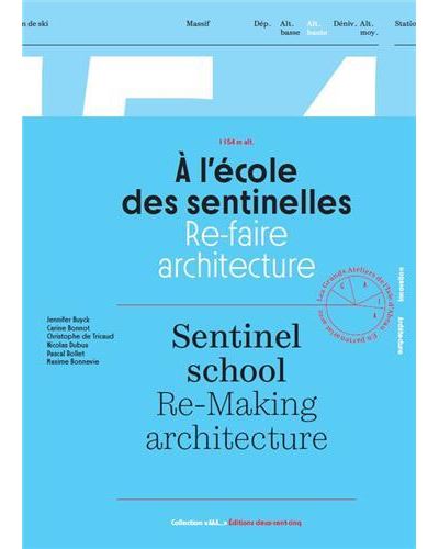 A l'Ecole des Sentinelles Re-faire Architecture /franCai