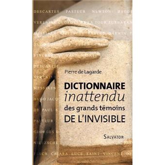 Dictionnaire inattendu des grands témoins de l'invisible - 1