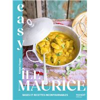 Easy Île Maurice : bases et recettes incontournables