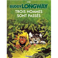 Buddy Longway - Tome 3 - Trois hommes sont passés