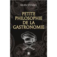 Petite philosophie de la gastronomie