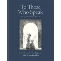 TO THOSE WHO SPEAK