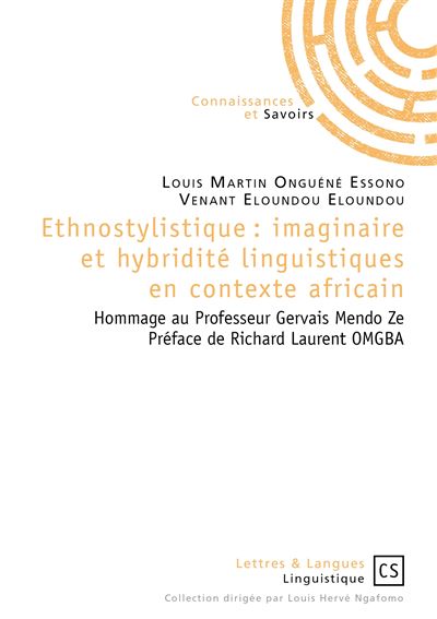 Ethnostylistique - imaginaire et hybridité linguistiques en contexte africain