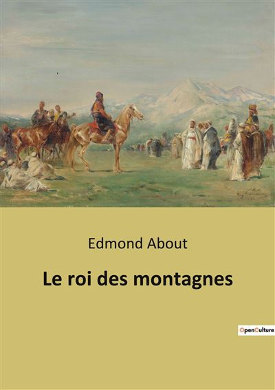Le roi des montagnes (éd 1857) - About, Edmond - Livres