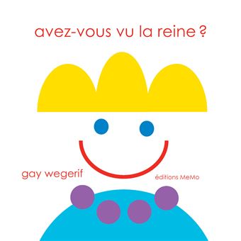 Avez-vous vu la reine ?