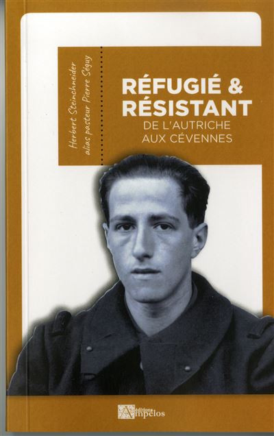 REFUGIE ET RESISTANT de l'Autriche aux Cévennes - STEINCHNEIDER Herber - broché