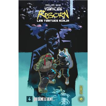 Les Tortues Ninja - Les Tortues Ninja - TMNT Reborn, T4 : Qui sème le vent... - 1