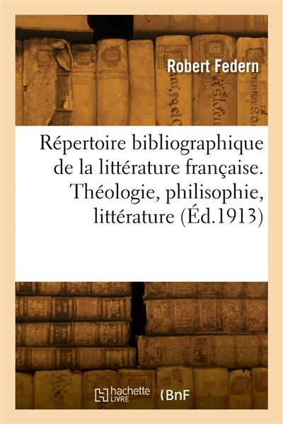 Répertoire bibliographique de la littérature française, des origines à nos jours