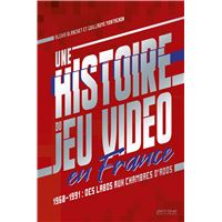Une Histoire du jeu vidéo en France - 1960/1991 : Des labos aux chambres d'ados