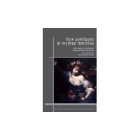 Voix poétiques et mythes féminins