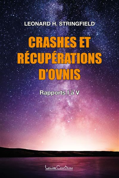 Crashes et récupérations d'ovnis Volume 1 - Rapports I à V - broché ...