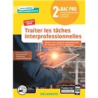 Traiter les tâches interprofessionnelles 2de Bac Pro (2019) - Pochette élève