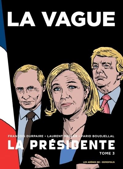 La Présidente tome 3 : La Vague La Présidente tome 3 : La Vague