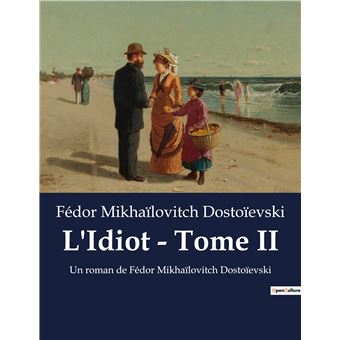 L'Idiot - Tome II - 1
