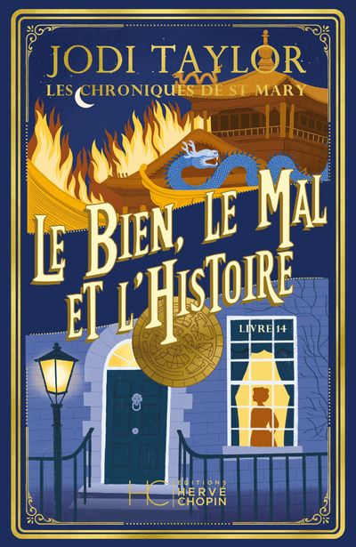 Les Chroniques de St Mary - Tome 14 Le Bien, le Mal et l'Histoire - Jodi Taylor - Hc Eds - broché - Roman - Hc Eds
