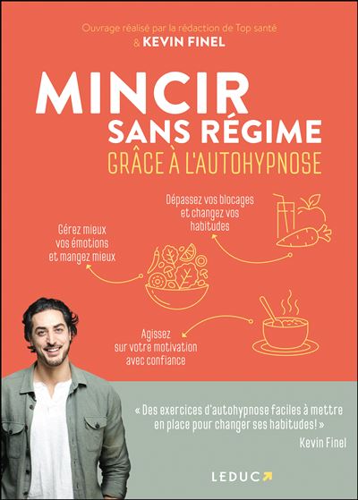 Mincir sans régime grâce à l'autohypnose - Kevin Finel (2024)