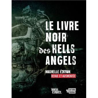 Le livre noir des hells angels (nouvelle ed. revue et augmentee