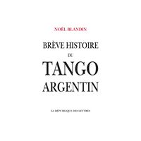 Brève histoire du tango argentin