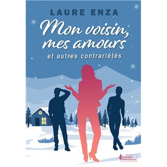 Mon Voisin, mes amoures et autres contrariétés - 1