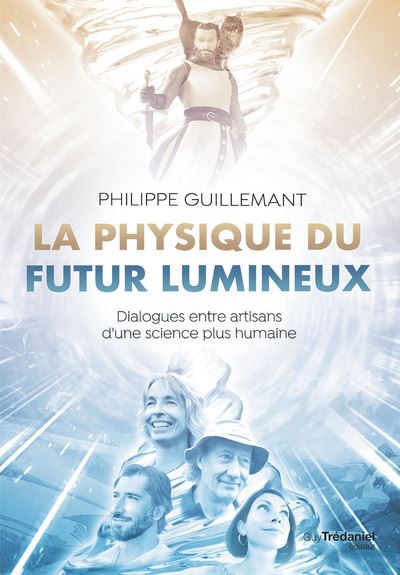 La physique du futur lumineux - Dialogues entre artisans d&#
