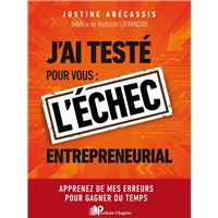 J’ai testé pour vous : l’échec entrepreneurial