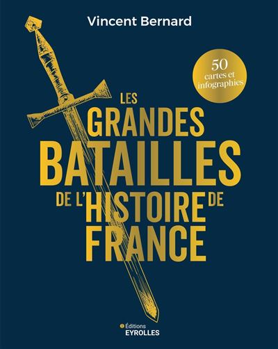 Les grandes batailles de l'histoire de France - Vincent