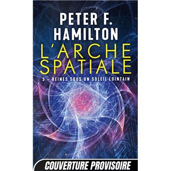 L'Arche spatiale, T3 : Reines sous un soleil lointain
