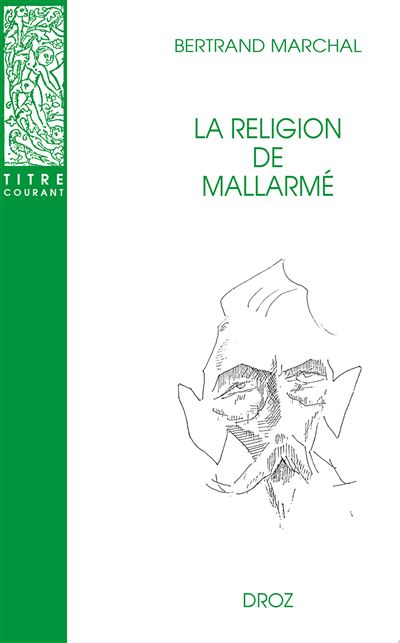 La religion de mallarme Nouvelle edition revue et corrigee -